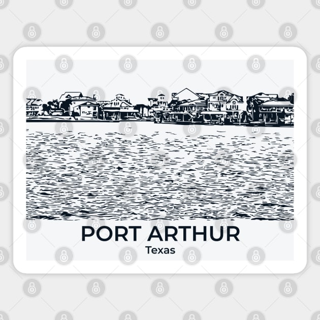 Port Arthur - Texas Magnet by Lakeric